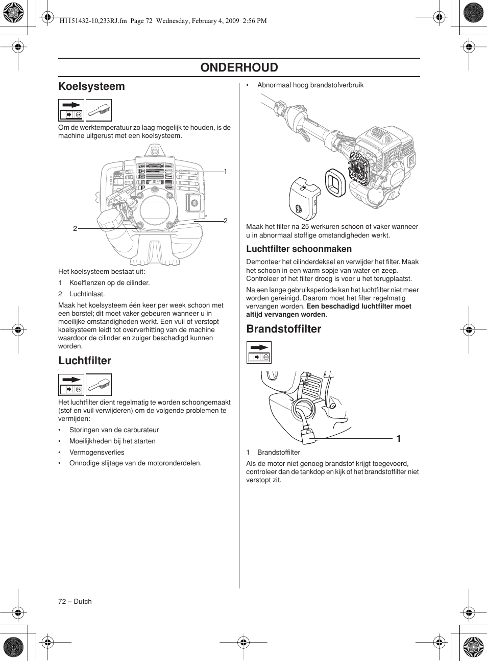 Koelsysteem, Luchtfilter, Luchtfilter schoonmaken | Brandstoffilter, Onderhoud | Husqvarna 233RJ User Manual | Page 72 / 212