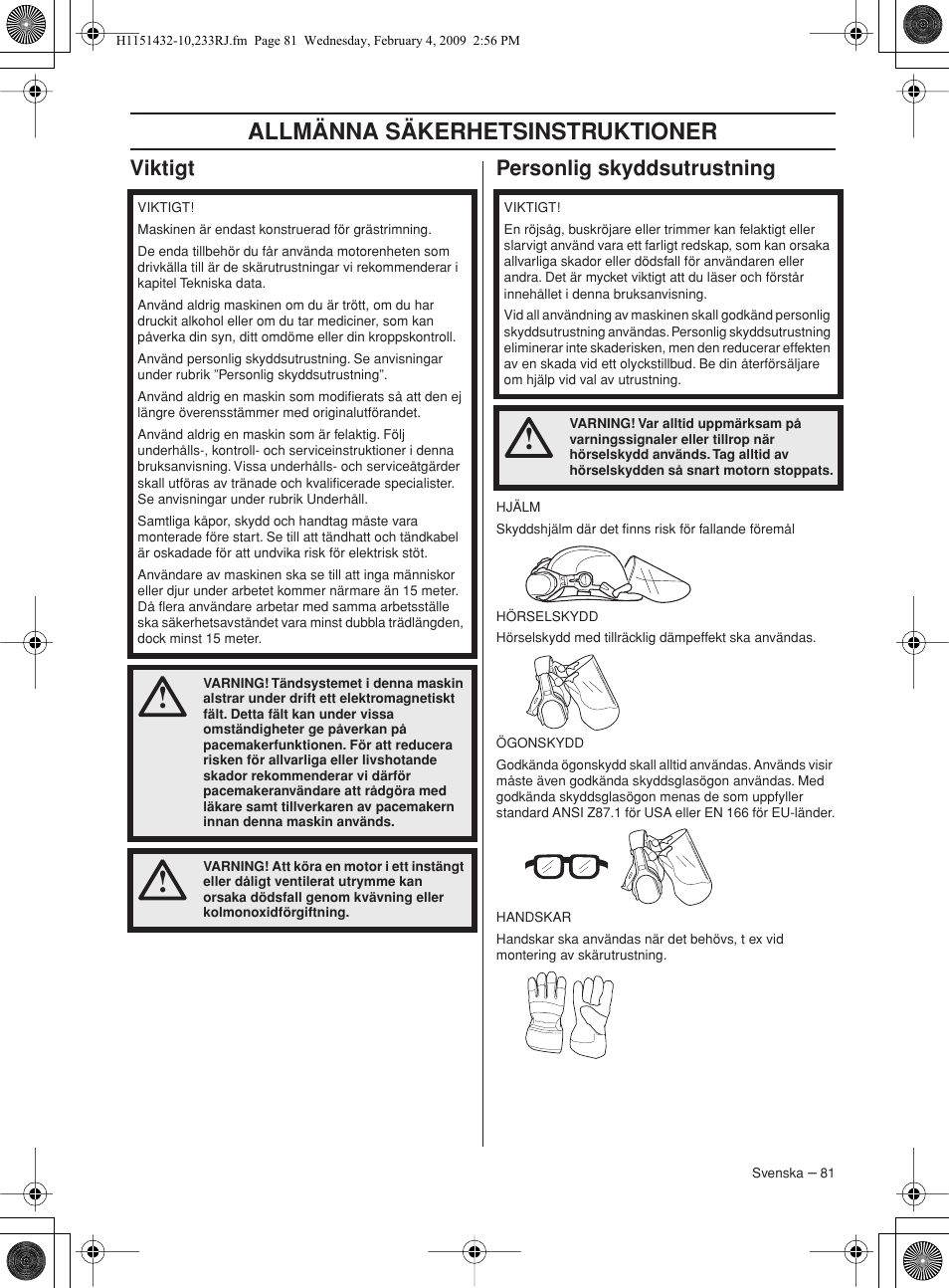 Viktigt, Personlig skyddsutrustning, Allmänna säkerhetsinstruktioner | Viktigt personlig skyddsutrustning | Husqvarna 233RJ User Manual | Page 81 / 212