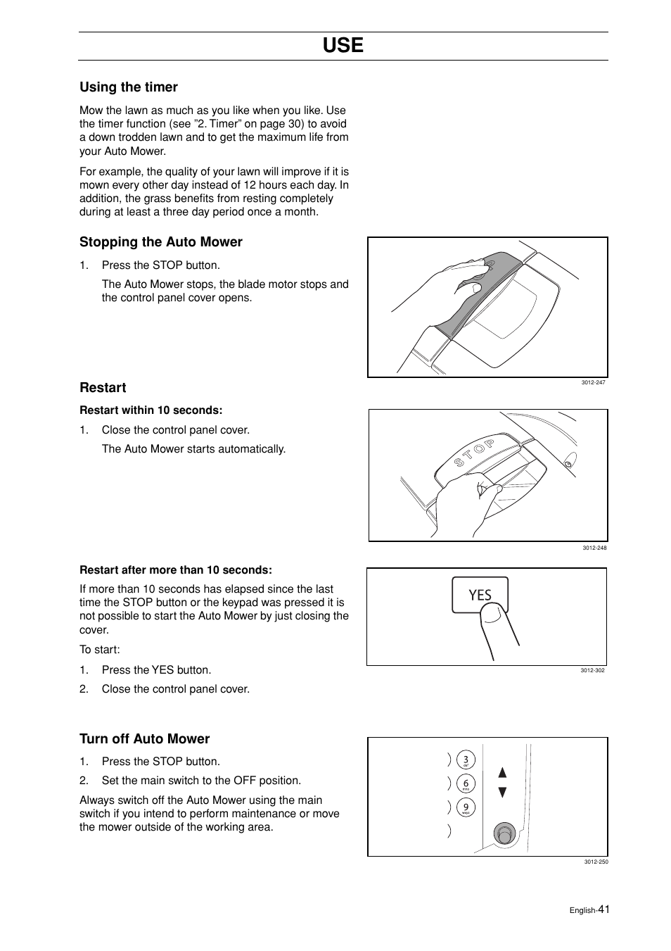 Using the timer, Stopping the auto mower, Restart | Turn off auto mower | Husqvarna 2003-06 User Manual | Page 40 / 50