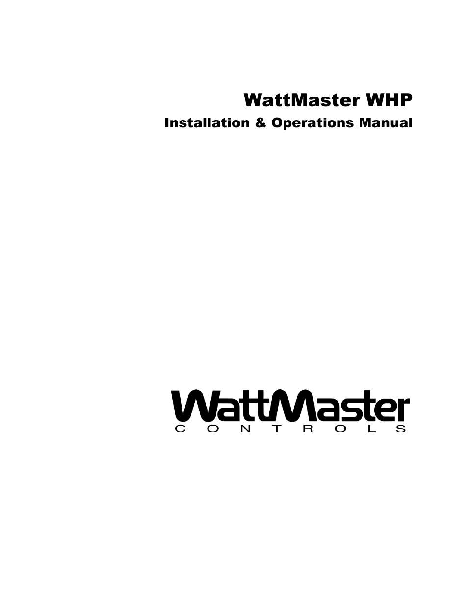 Wattmaster whp, Installation & operations manual | Heat Controller Water Source Heat Pump User Manual | Page 3 / 126