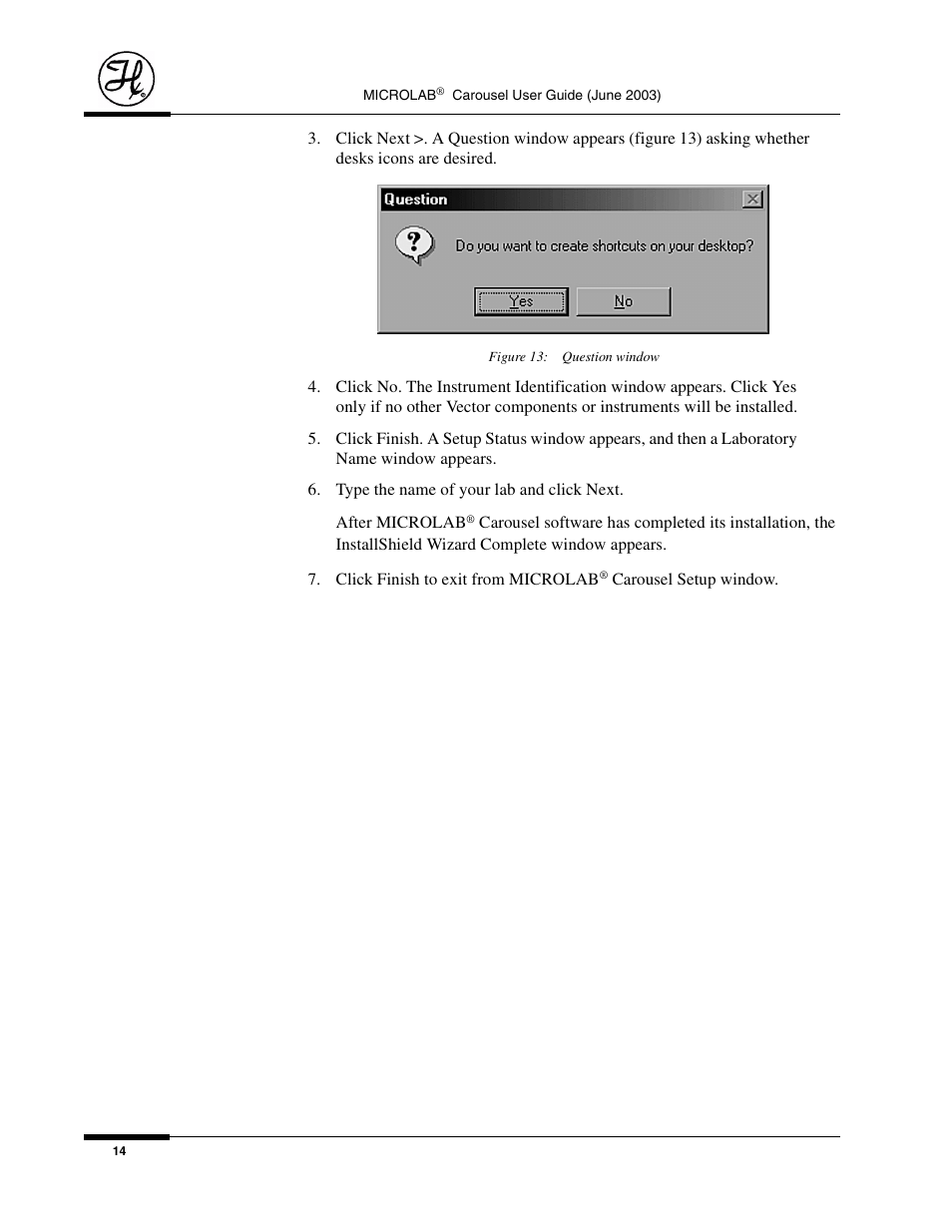 Figure 13: question window | Hamilton Electronics MICROLAB 8534-01 User Manual | Page 16 / 33