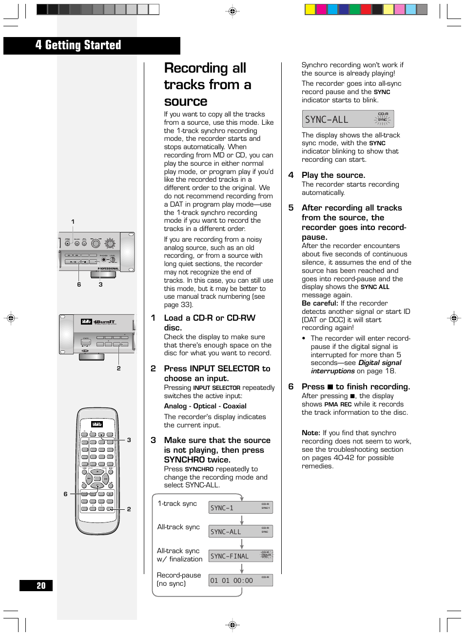 Recording all tracks from a source, 4 getting started, Sync–all | 4play the source, 1load a cd-r or cd-rw disc, 2press input selector to choose an input, Indicator starts to blink, The recorder starts recording automatically, After pressing 7, the display shows, Pressing | HHB comm PERSONAL COMPACT DISC RECORDER CDR 830 User Manual | Page 20 / 50