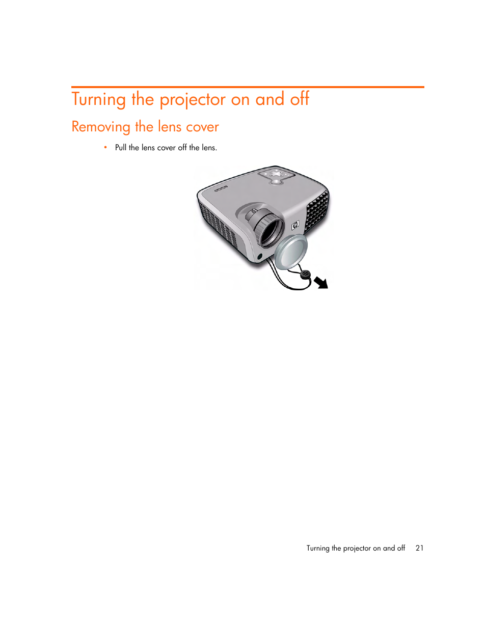 Turning the projector on and off, Removing the lens cover | HP Digital mp2210 User Manual | Page 21 / 64