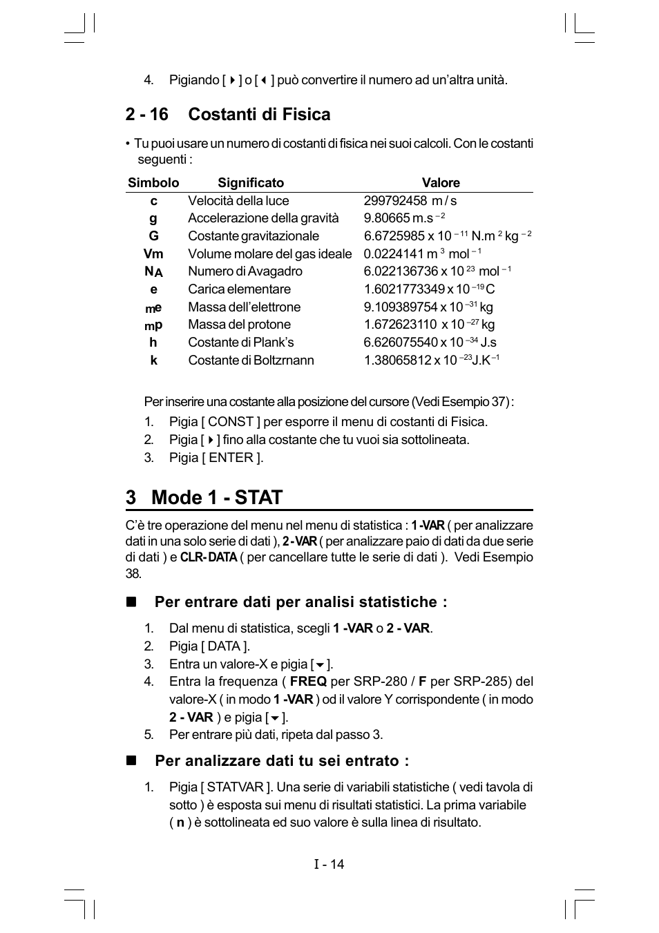 3 mode 1 - stat, 2 - 16 costanti di fisica, Per entrare dati per analisi statistiche | Per analizzare dati tu sei entrato | CITIZEN SRP-280 User Manual | Page 101 / 200