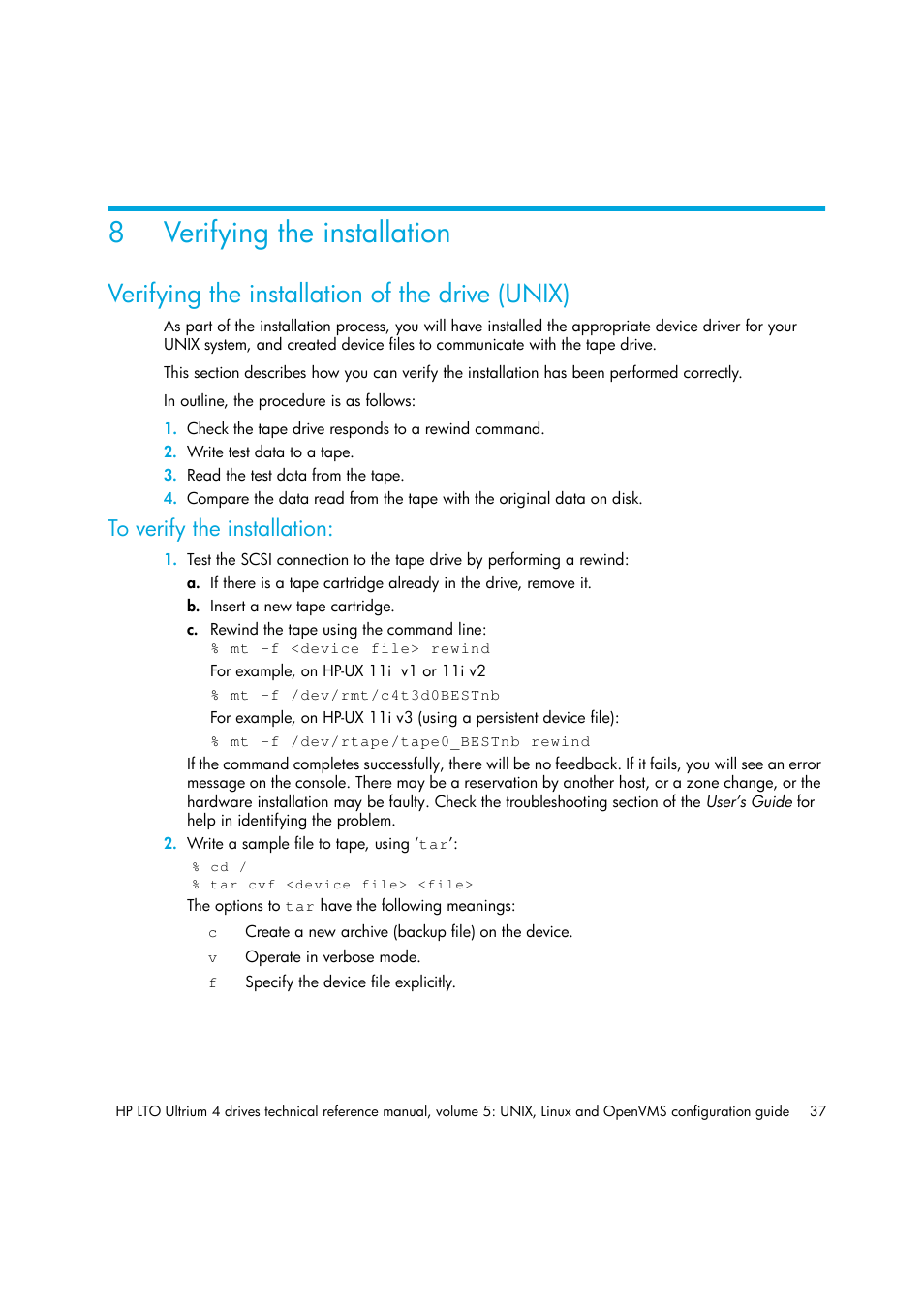 Verifying the installation, Verifying the installation of the drive (unix), To verify the installation | 8 verifying the installation, 8verifying the installation | HP LTO 4 SAS User Manual | Page 39 / 46