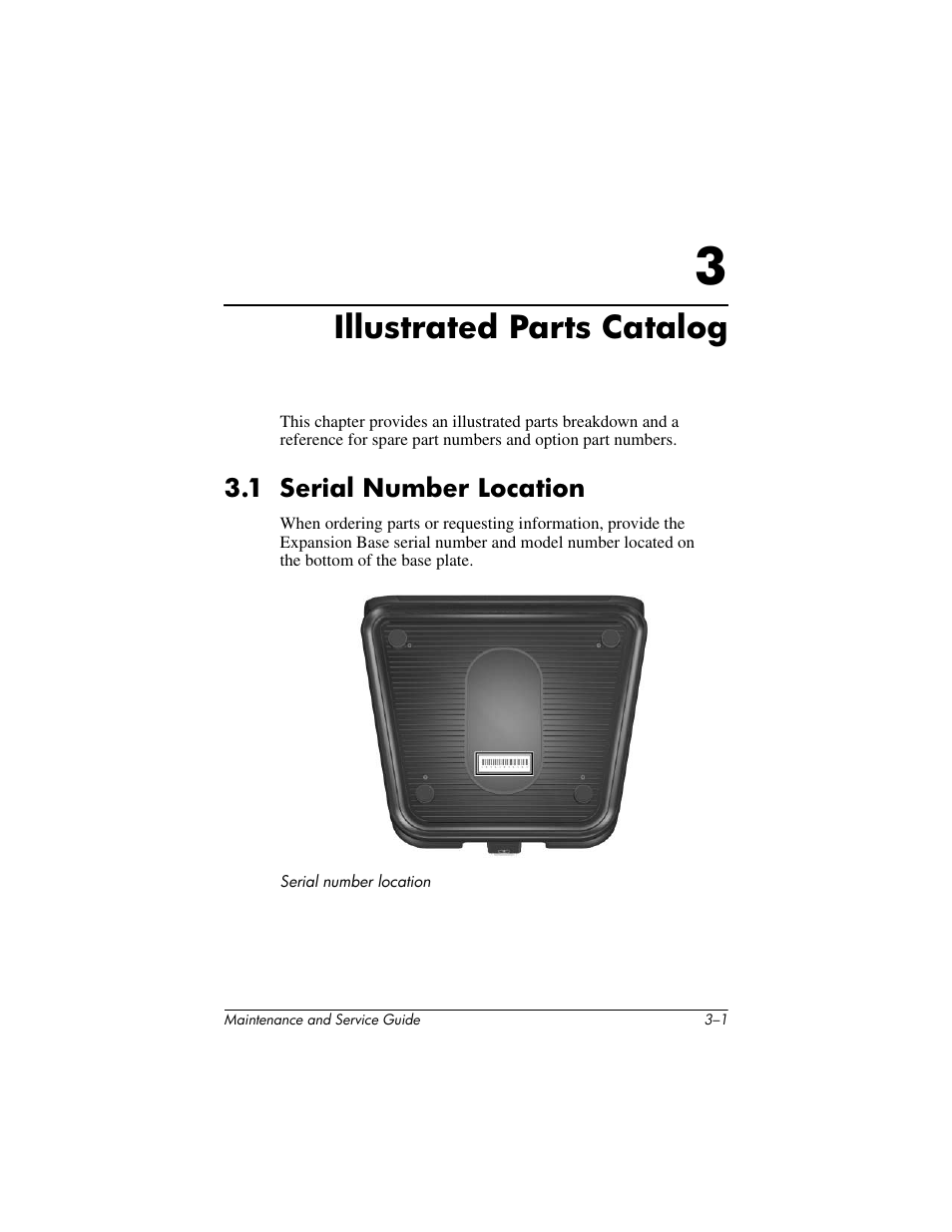 Illustrated parts catalog, 3 illustrated parts catalog, 1 serial number location –1 | Chapter 3 | HP EXPANSION BASE 344524-001 User Manual | Page 18 / 74