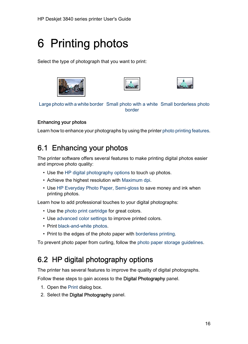 6 printing photos, 1 enhancing your photos, 2 hp digital photography options | Printing photos | HP 3840 User Manual | Page 16 / 95