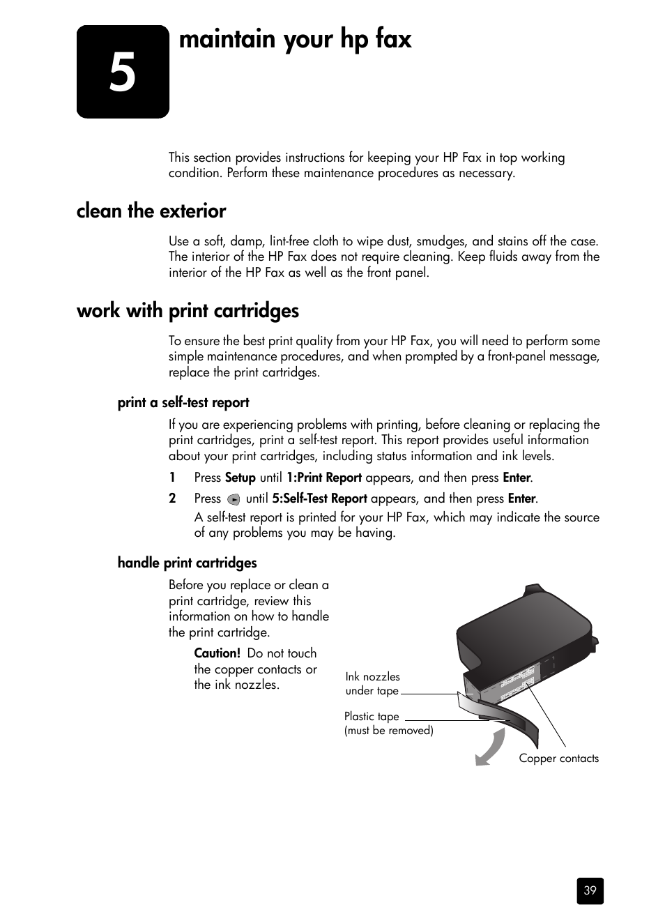 Maintain your hpfax, Clean the exterior, Work with print cartridges | Print a self-test report, Handle print cartridges, 5 maintain your hp fax, Maintain your hp fax | HP 1230 SERIES User Manual | Page 45 / 88