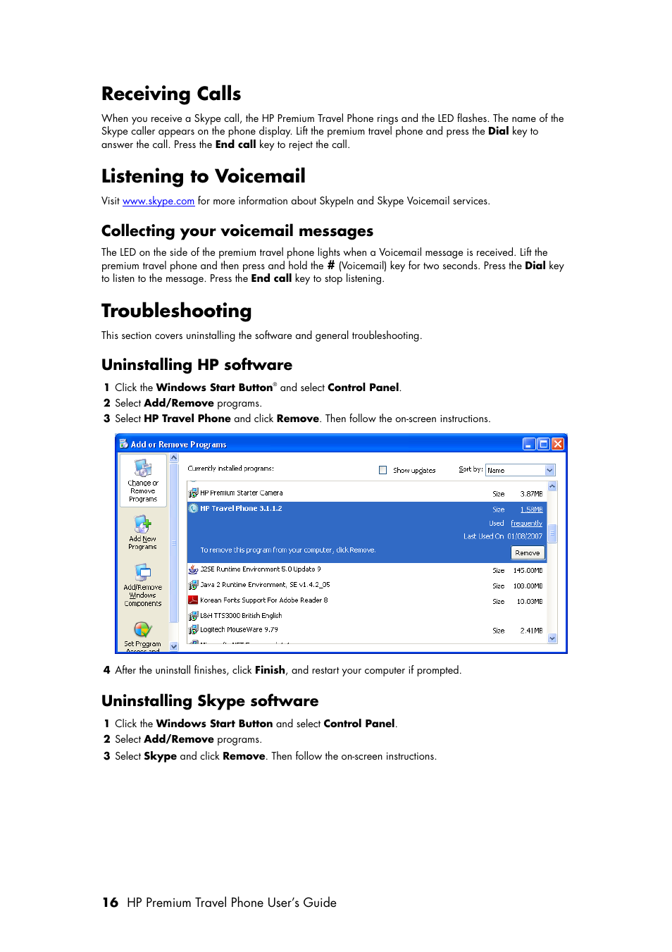 Receiving calls, Listening to voicemail, Collecting your voicemail messages | Troubleshooting, Uninstalling hp software, Uninstalling skype software, For infor | HP Premium Travel Phone User Manual | Page 20 / 24
