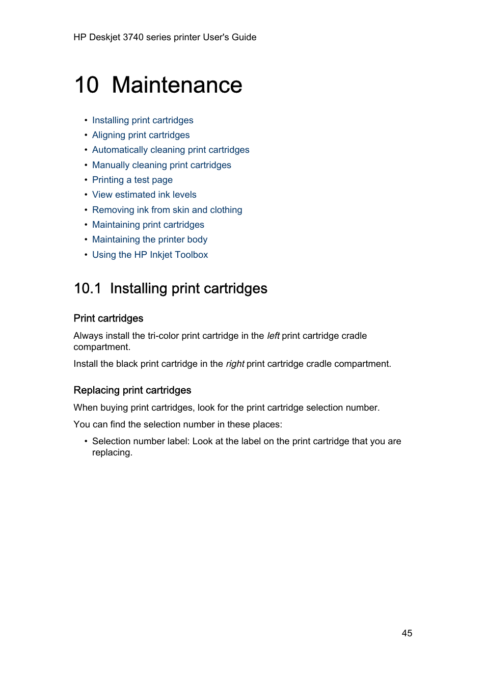 10 maintenance, 1 installing print cartridges, Print cartridges | Replacing print cartridges, Maintenance, Print cartridge installation, Print cartridge, Installation | HP 3740 series User Manual | Page 45 / 78