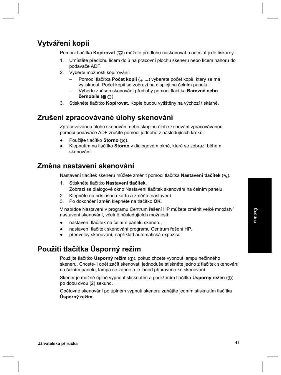 Vytváření kopií, Zrušení zpracovávané úlohy skenování, Změna nastavení skenování | Použití tlačítka úsporný režim | HP 8270 User Manual | Page 209 / 332