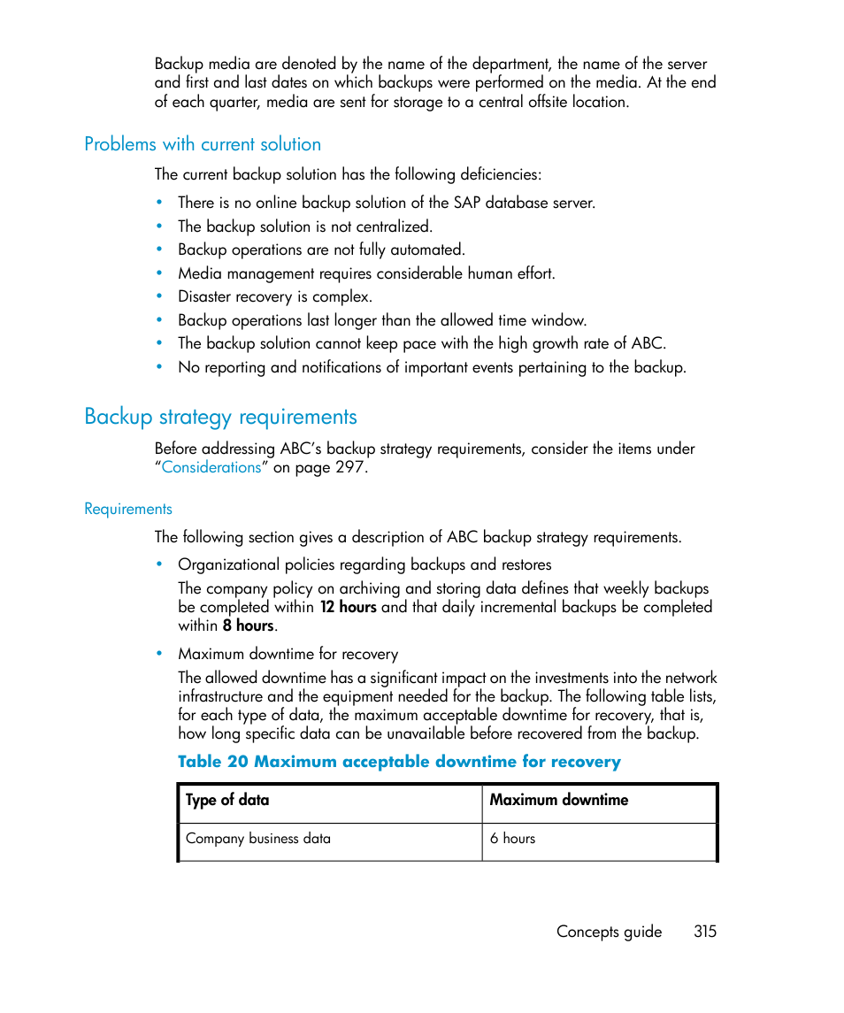 Backup strategy requirements, Maximum acceptable downtime for recovery, Problems with current solution | HP B6960-96035 User Manual | Page 315 / 422