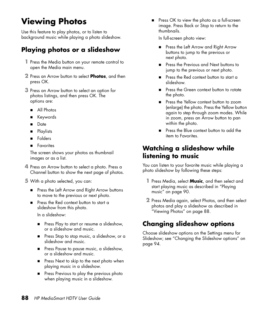 Viewing photos, Playing photos or a slideshow, Watching a slideshow while listening to music | Changing slideshow options | HP 1080p User Manual | Page 101 / 426
