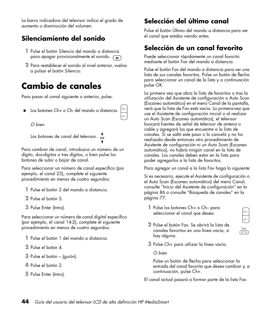Silenciamiento del sonido, Cambio de canales, Selección del último canal | Selección de un canal favorito | HP 1080p User Manual | Page 337 / 426