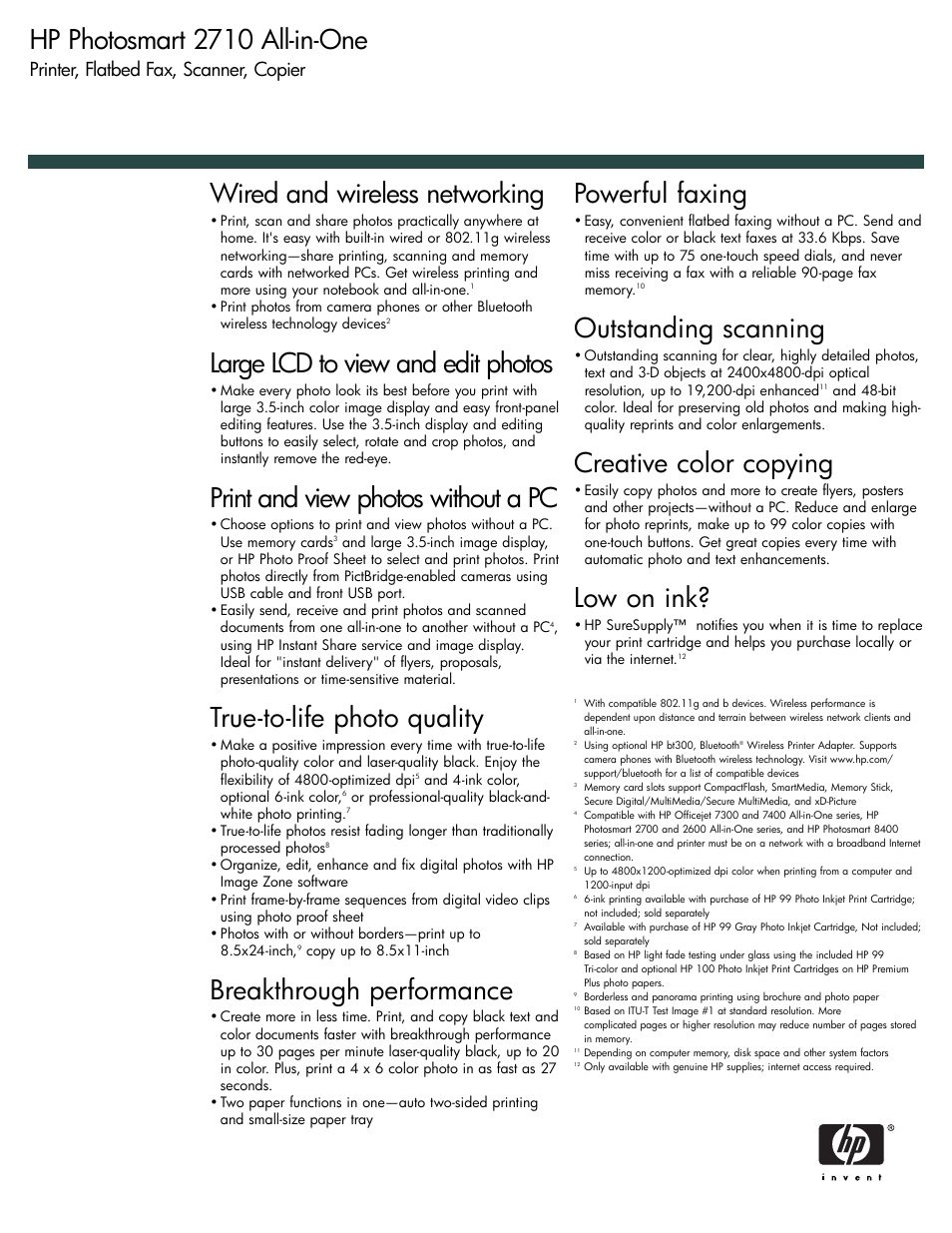 Wired and wireless networking, Large lcd to view and edit photos, Print and view photos without a pc | True-to-life photo quality, Breakthrough performance, Powerful faxing, Outstanding scanning, Creative color copying, Low on ink, Hp photosmart 2710 all-in-one | HP 2710 User Manual | Page 2 / 4