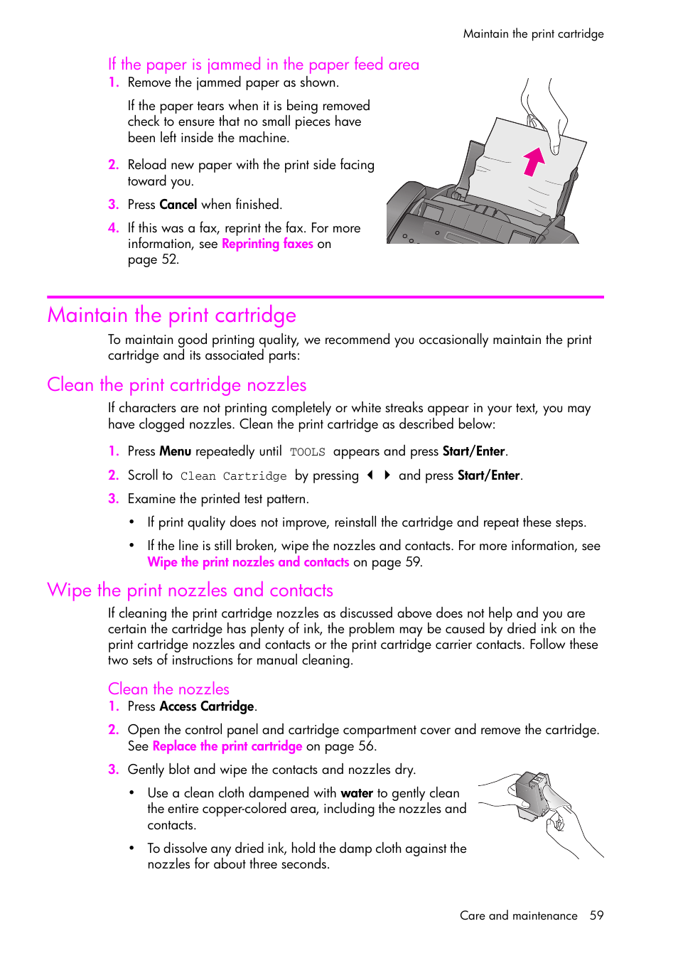 If the paper is jammed in the paper feed area, Maintain the print cartridge, Clean the print cartridge nozzles | Wipe the print nozzles and contacts, Clean the nozzles | HP 1040 User Manual | Page 65 / 94