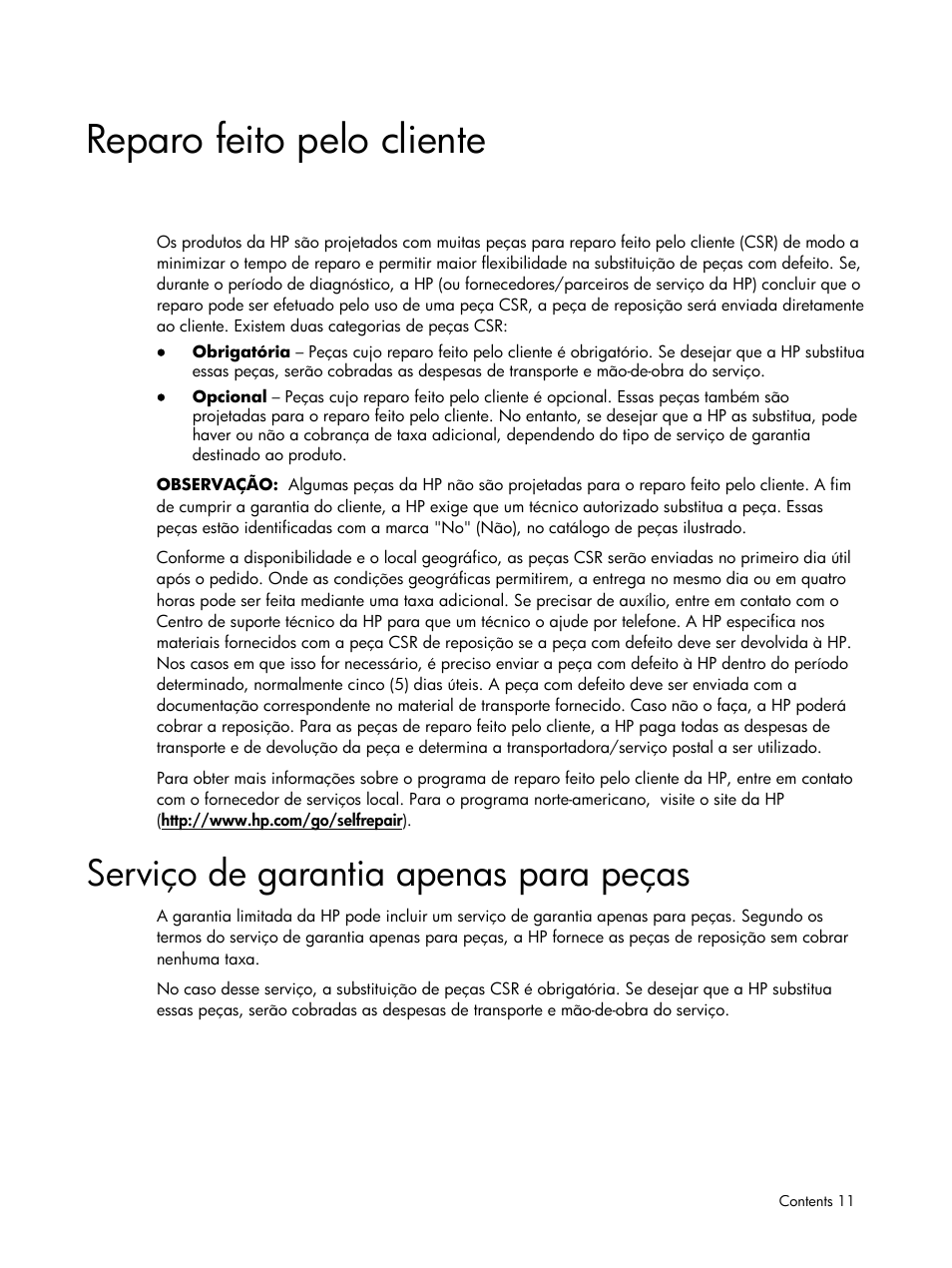 Reparo feito pelo cliente, Serviço de garantia apenas para peças | HP DL185 User Manual | Page 11 / 103