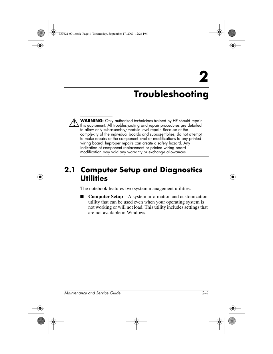 Troubleshooting, 1 computer setup and diagnostics utilities, 2 troubleshooting | 1 computer setup and diagnostics utilities –1 | HP PAVILLION ZD7000 User Manual | Page 25 / 155