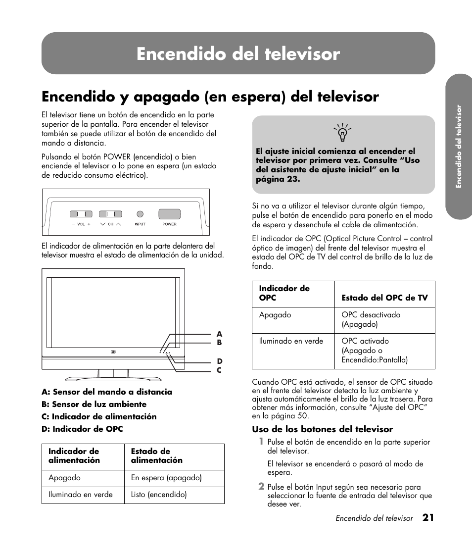 Encendido y apagado (en espera) del televisor, Encendido del televisor, Consulte “encendido y | Apagado (en espera) del televisor” en la, Encendido y, Levisor; consulte “encendido y | HP MediaSmart SLC3760N User Manual | Page 239 / 310