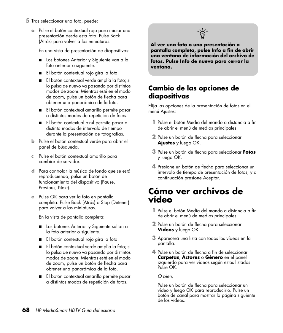 Cambio de las opciones de diapositivas, Cómo ver archivos de vídeo | HP MediaSmart SLC3760N User Manual | Page 286 / 310