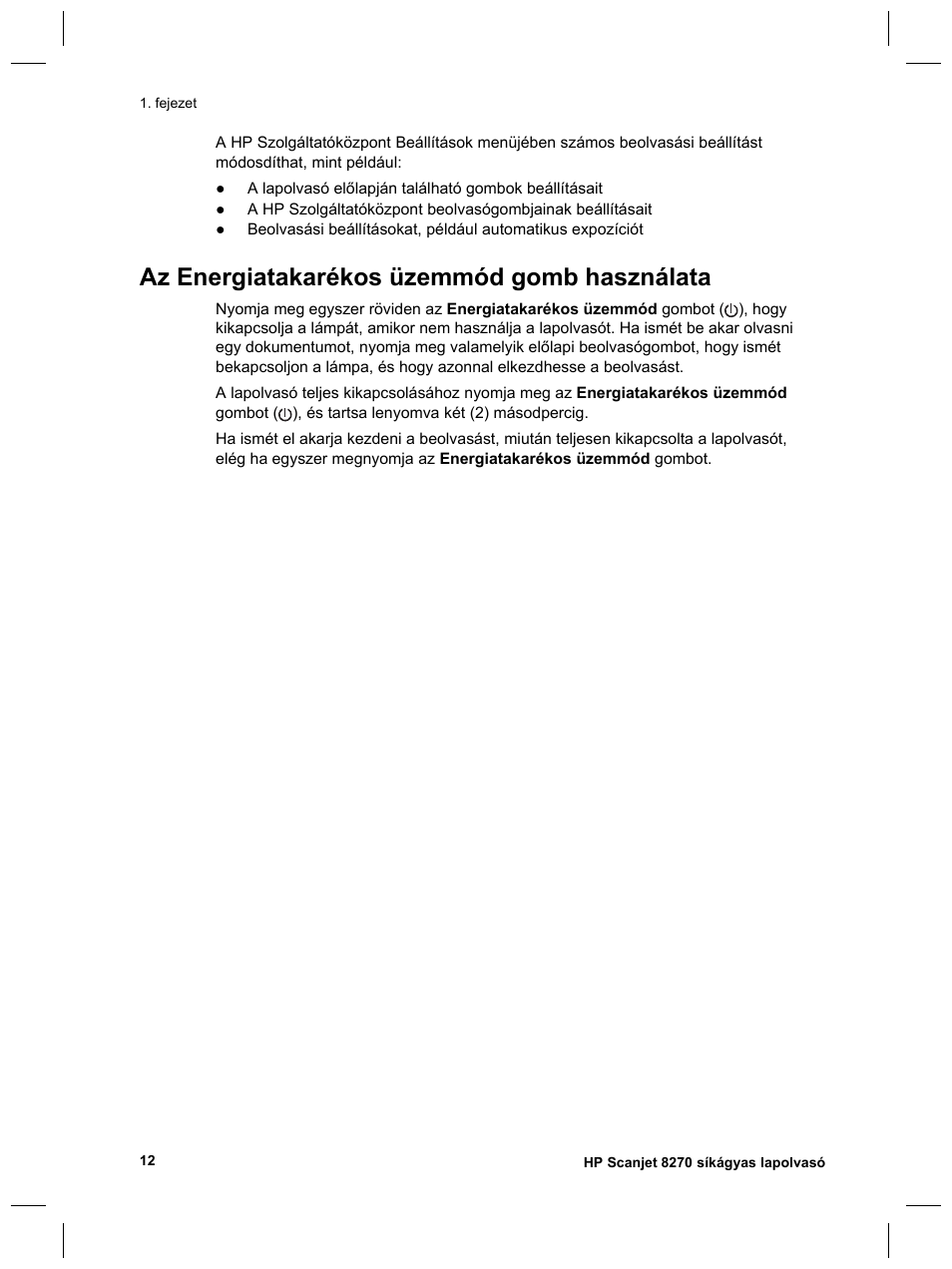 Az energiatakarékos üzemmód gomb használata | HP Scanjet 8270 User Manual | Page 176 / 332