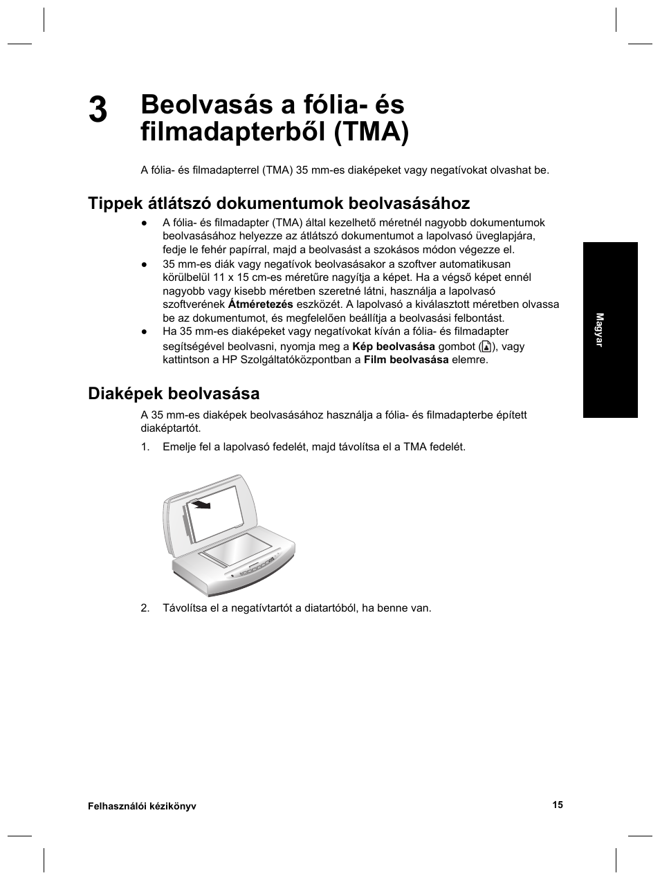 Beolvasás a fólia- és filmadapterből (tma), Tippek átlátszó dokumentumok beolvasásához, Diaképek beolvasása | HP Scanjet 8270 User Manual | Page 179 / 332