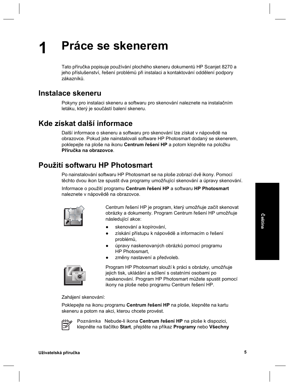 Práce se skenerem, Instalace skeneru, Kde získat další informace | Použití softwaru hp photosmart | HP Scanjet 8270 User Manual | Page 203 / 332