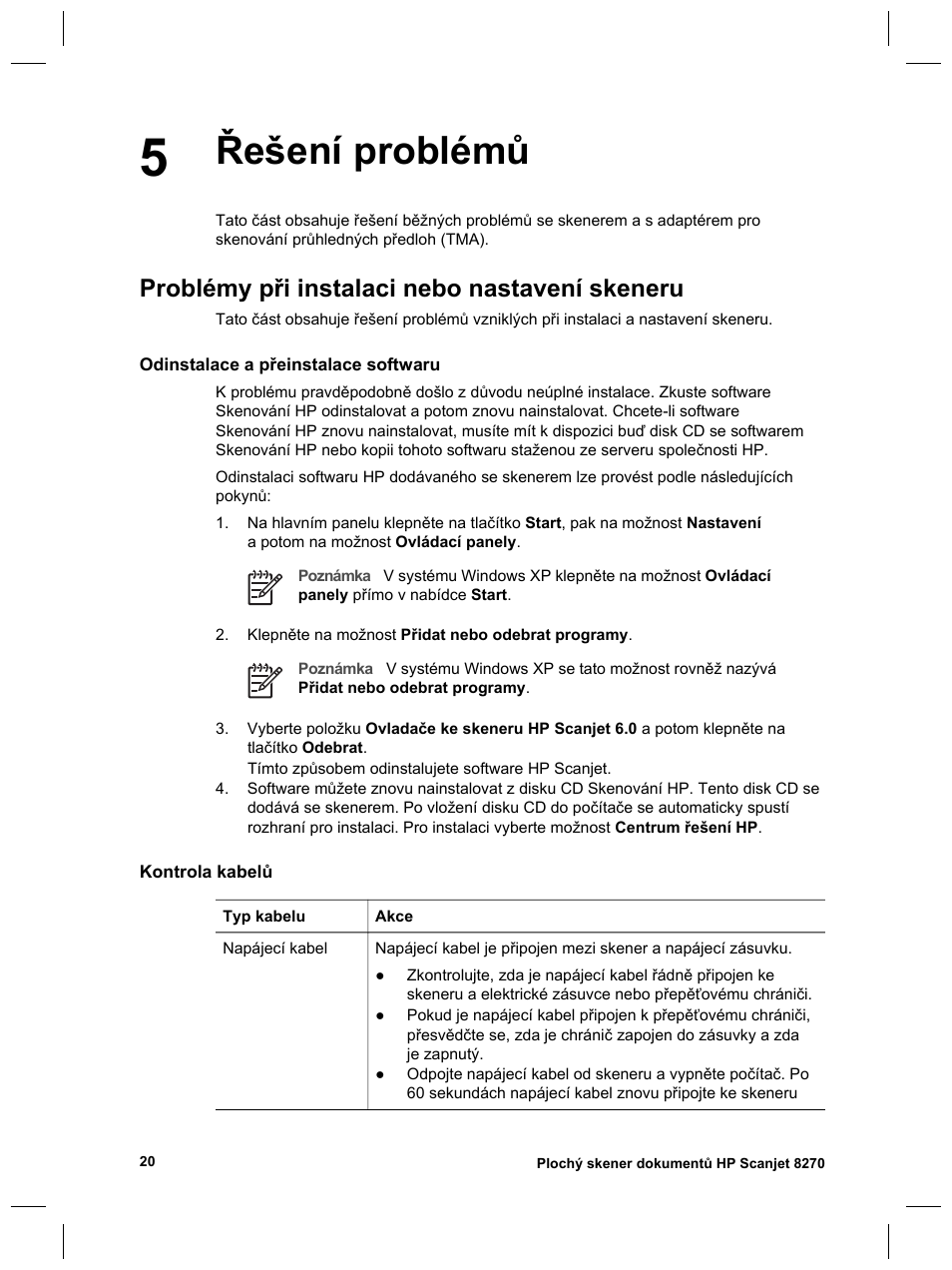Řešení problémů, Problémy při instalaci nebo nastavení skeneru | HP Scanjet 8270 User Manual | Page 218 / 332