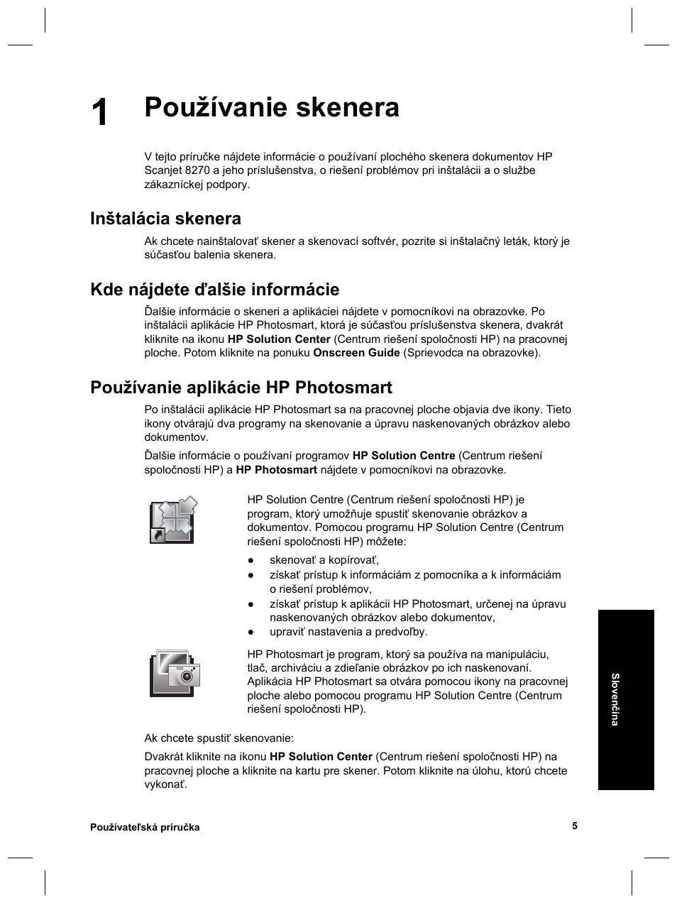 Používanie skenera, Inštalácia skenera, Kde nájdete ďalšie informácie | Používanie aplikácie hp photosmart | HP Scanjet 8270 User Manual | Page 235 / 332