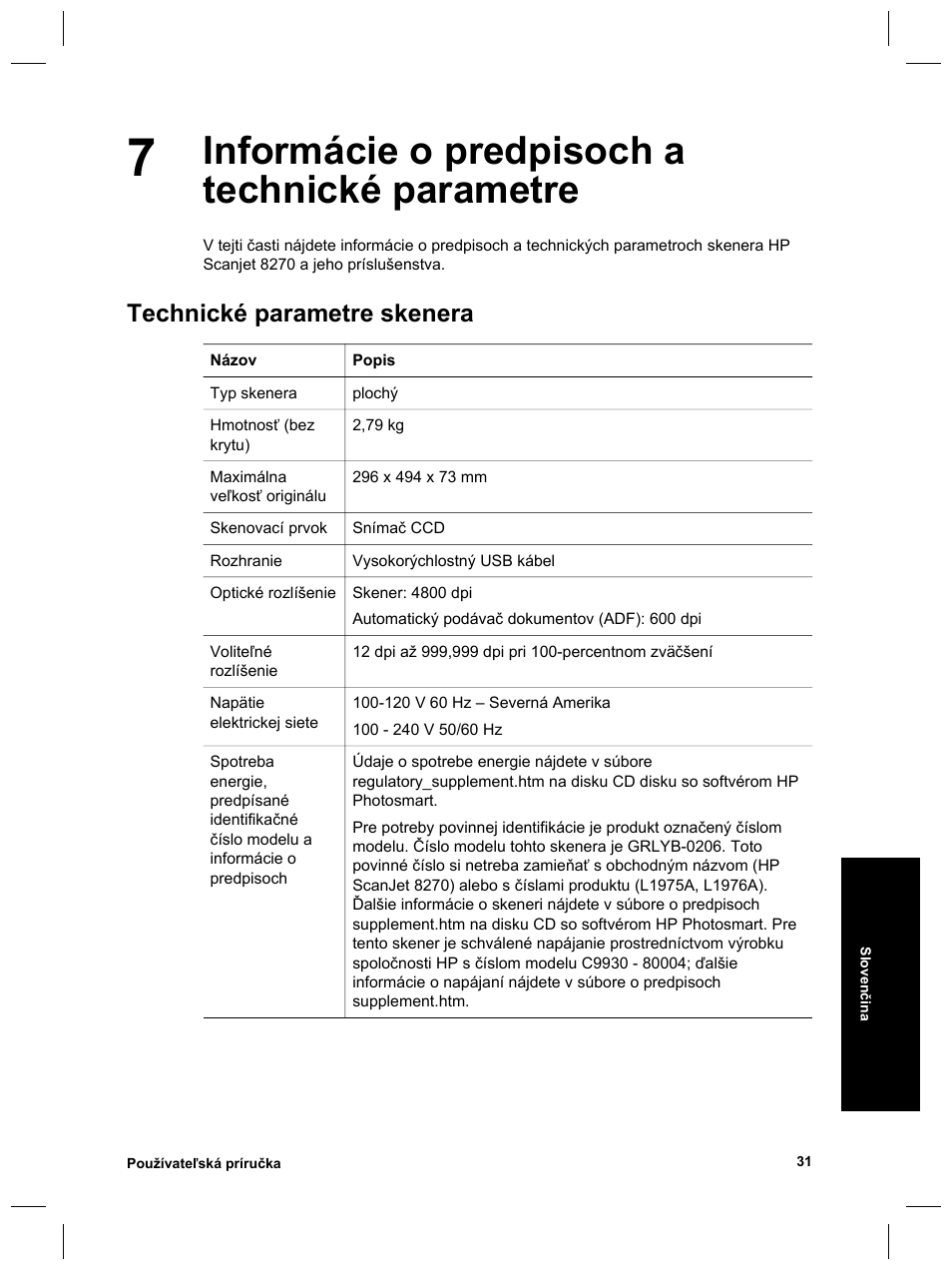 Informácie o predpisoch a technické parametre, Technické parametre skenera | HP Scanjet 8270 User Manual | Page 261 / 332