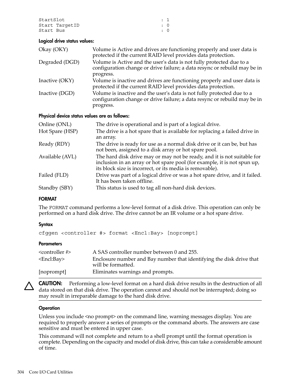 Logical drive status values, Physical device status values are as follows, Format | Syntax, Parameters, Operation | HP INTEGRITY RX3600 User Manual | Page 304 / 356