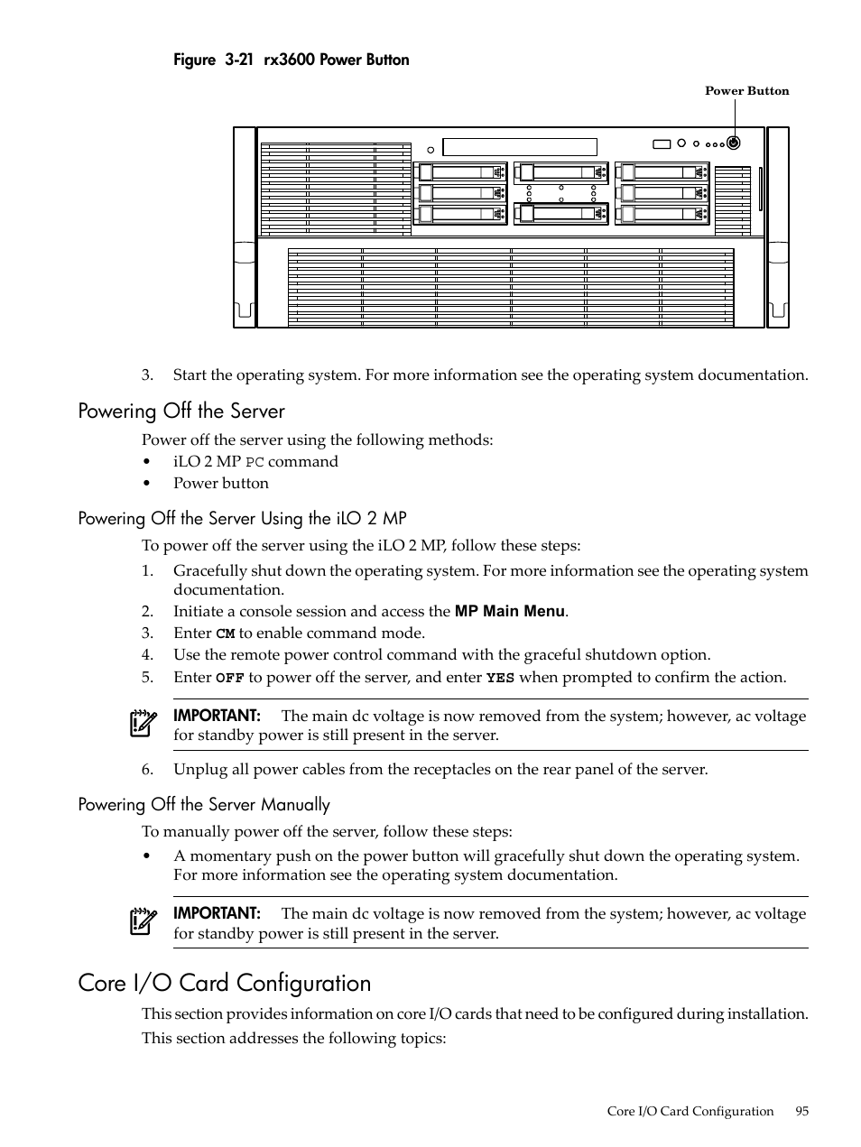 Powering off the server, Powering off the server using the ilo 2 mp, Powering off the server manually | Core i/o card configuration, Rx3600 power button | HP INTEGRITY RX3600 User Manual | Page 95 / 356