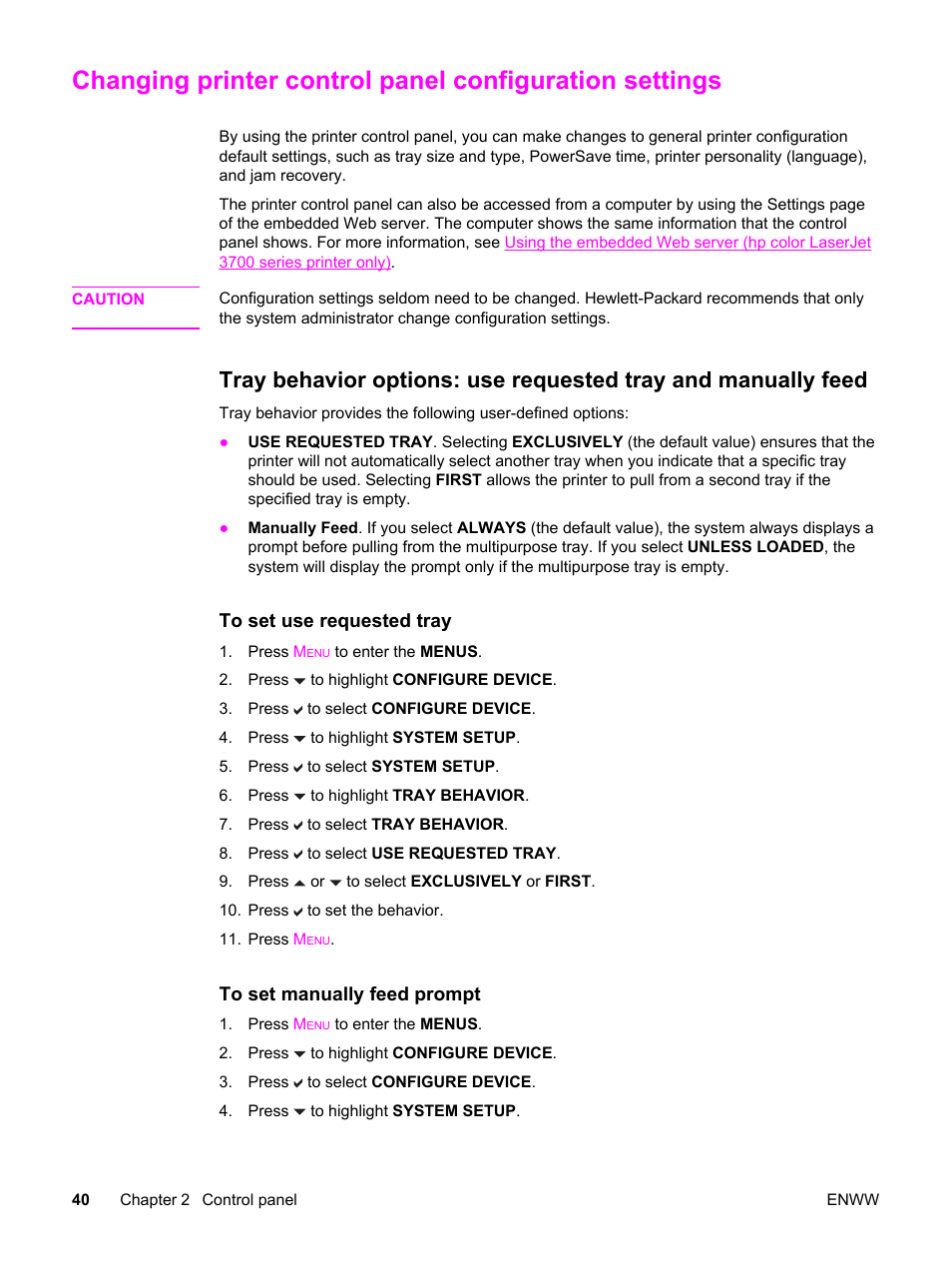 For more information, Tray behavior options: use, Requested tray and manually feed | HP 3500 User Manual | Page 52 / 250