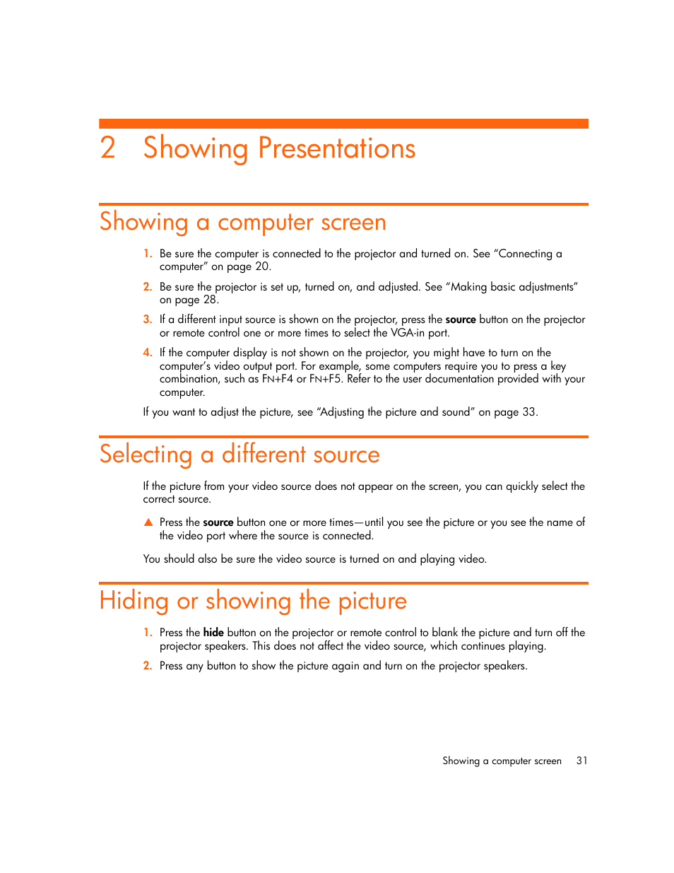 Showing presentations, Showing a computer screen, Selecting a different source | Hiding or showing the picture, 2 showing presentations | HP vp6300 User Manual | Page 31 / 75