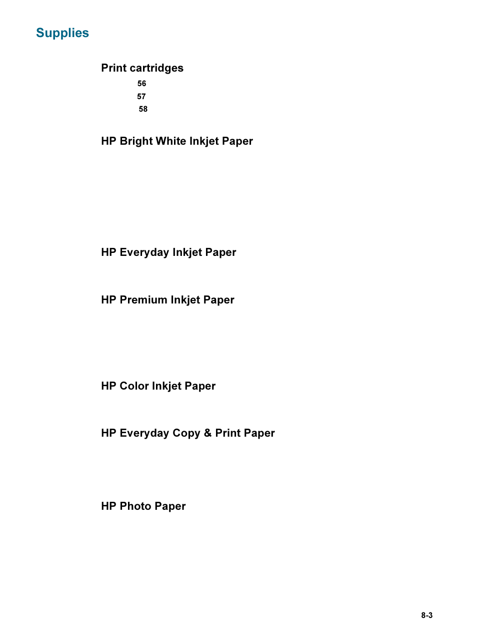 Supplies, Supplies -3, Print cartridges | Hp bright white inkjet paper, Hp everyday inkjet paper, Hp premium inkjet paper, Hp color inkjet paper, Hp everyday copy & print paper, Hp photo paper | HP 9600 Series User Manual | Page 110 / 123