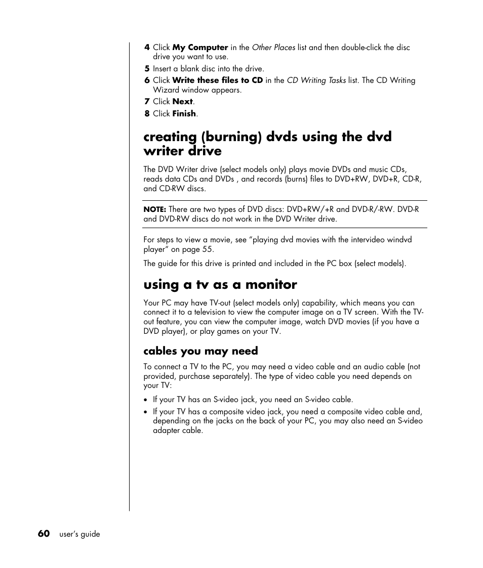 Creating (burning) dvds using the dvd writer drive, Using a tv as a monitor, Cables you may need | HP HB4 User Manual | Page 66 / 106