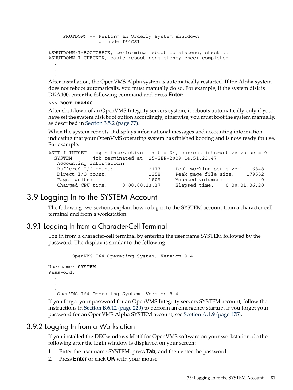 9 logging in to the system account, 1 logging in from a character-cell terminal, 2 logging in from a workstation | HP BA322 90087 User Manual | Page 81 / 346