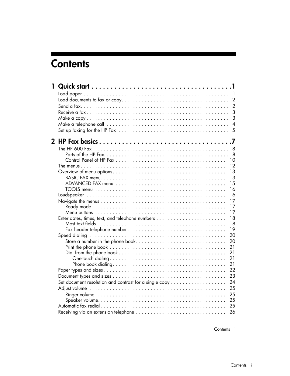 Load paper 1, Load documents to fax or copy 2, Send a fax 2 | Receive a fax 3, Make a copy 3, Make a telephone call 4, Set up faxing for the hp fax 5, The hp 600 fax 8, The menus 12, Overview of menu options 13 | HP 600 User Manual | Page 5 / 86