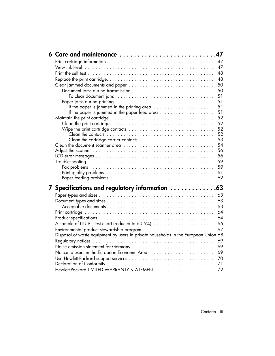 Print cartridge information 47, View ink level 47, Print the self test 48 | Replace the print cartridge 48, Clear jammed documents and paper 50, Maintain the print cartridge 52, Clean the document scanner area 54, Adjust the scanner 56, Lcd error messages 56, Troubleshooting 59 | HP 600 User Manual | Page 7 / 86