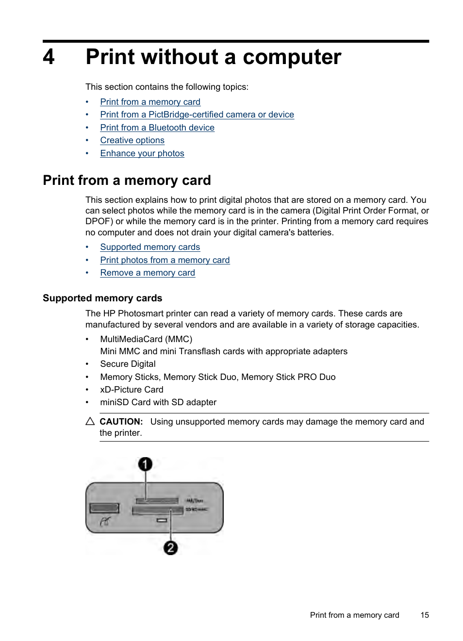 Print without a computer, Print from a memory card, Supported memory cards | 4 print without a computer, 4print without a computer | HP Photosmart A530 Series User Manual | Page 17 / 68