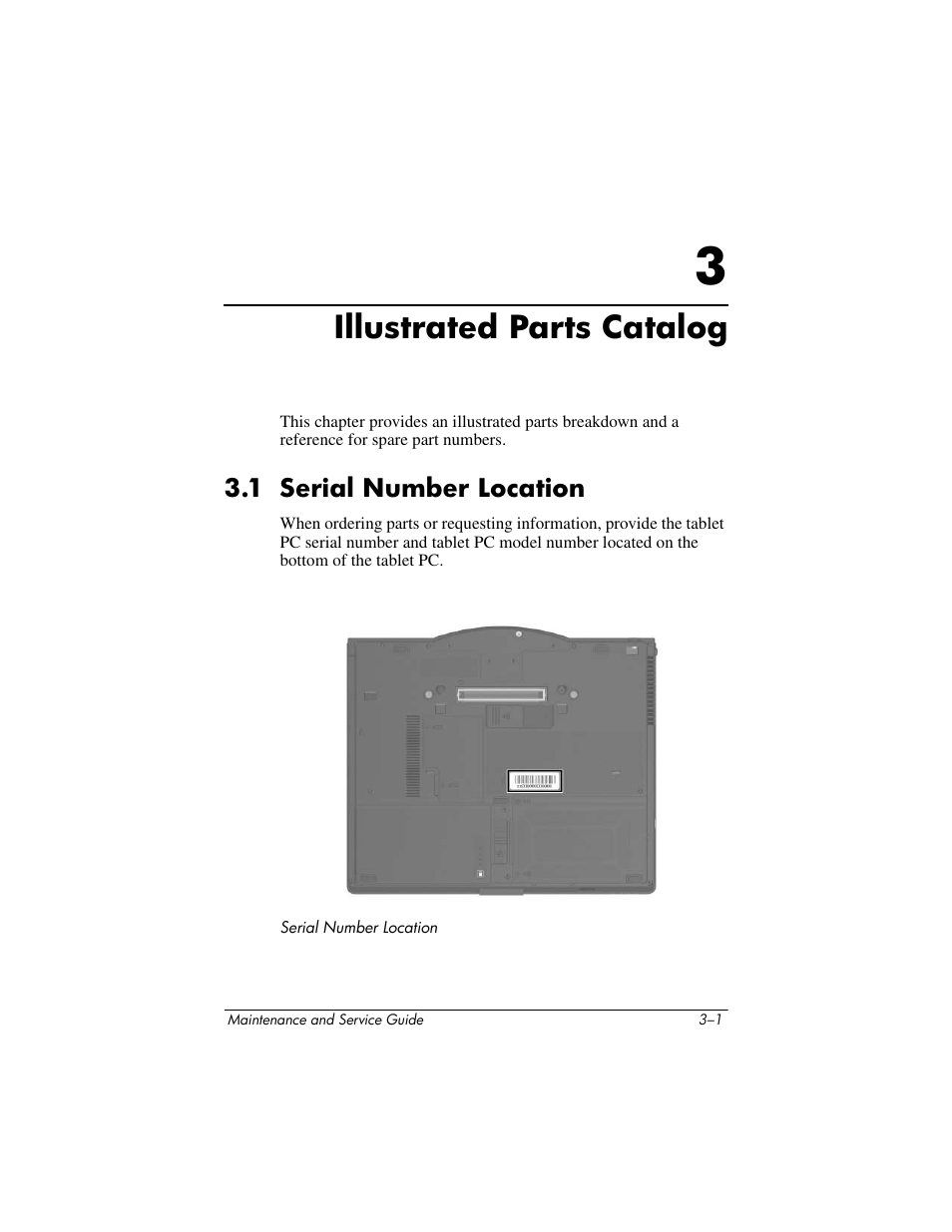 Illustrated parts catalog, 1 serial number location, 3 illustrated parts catalog | 1 serial number location –1, Of the tablet pc. refer to, Chapter 3, “illustrated parts catalog | HP TC4400 User Manual | Page 55 / 219