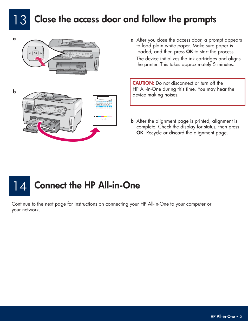 Close the access door and follow the prompts, Connect the hp all-in-one | HP C6100 User Manual | Page 5 / 16