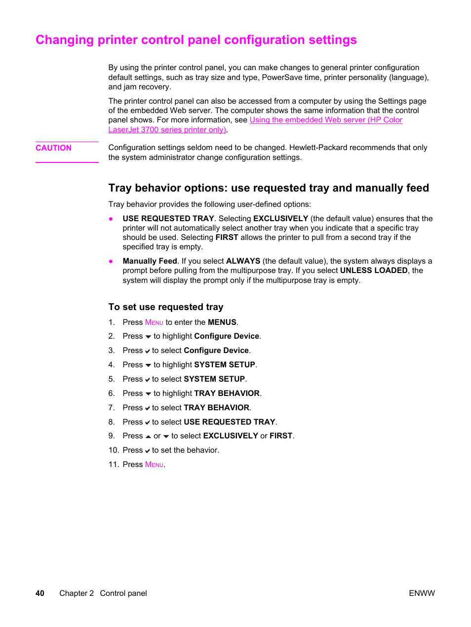 For more information, Tray behavior options: use, Requested tray and manually feed | HP 3550 User Manual | Page 52 / 250