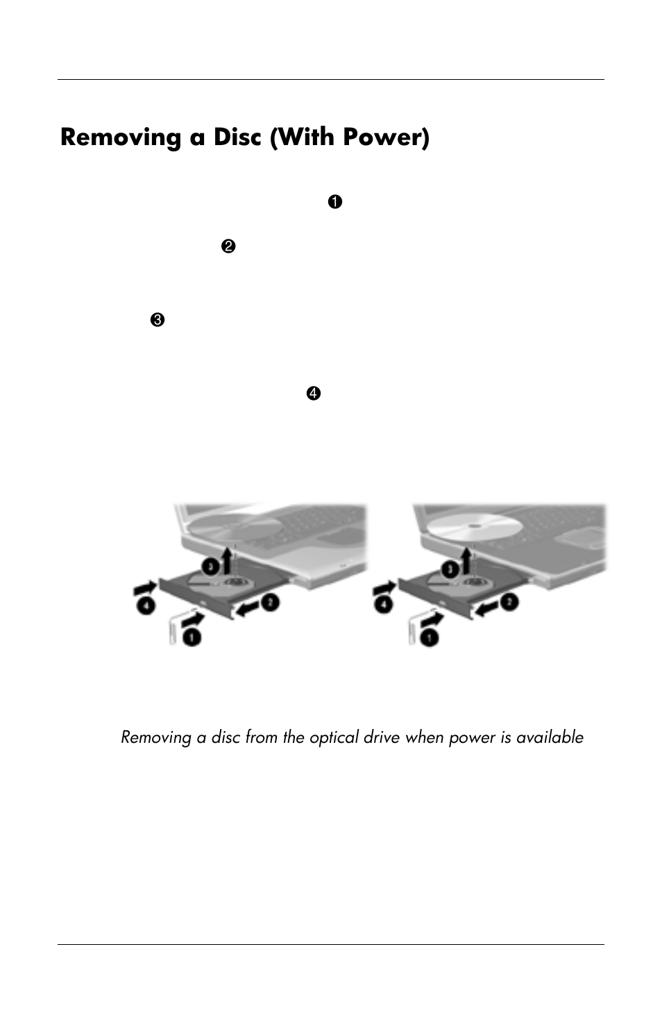 Removing a disc (with power) | HP Notebook User Manual | Page 74 / 158