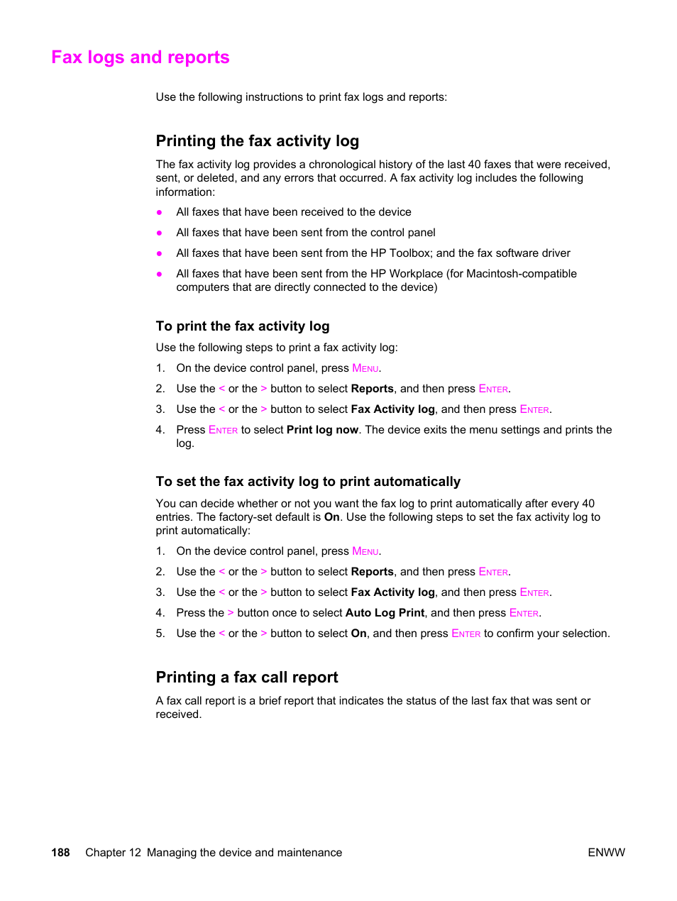 Fax logs and reports, Printing the fax activity log, Printing a fax call report | Activity log, see, Printing, The fax activity log, For more information.) | HP 2820 User Manual | Page 204 / 334