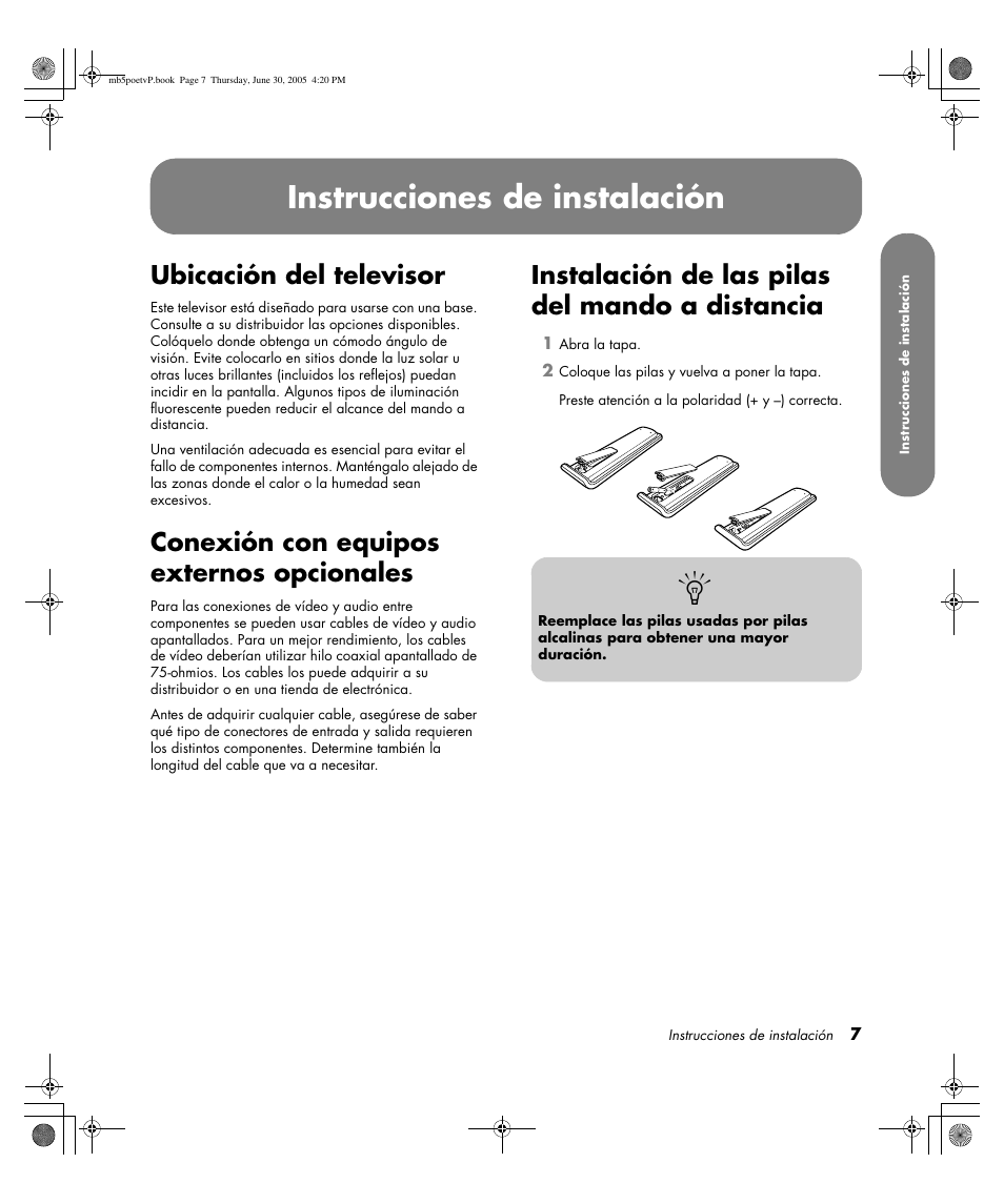 Instrucciones de instalación, Ubicación del televisor, Conexión con equipos externos opcionales | Instalación de las pilas del mando a distancia | HP Pavilion PE4200N User Manual | Page 177 / 242