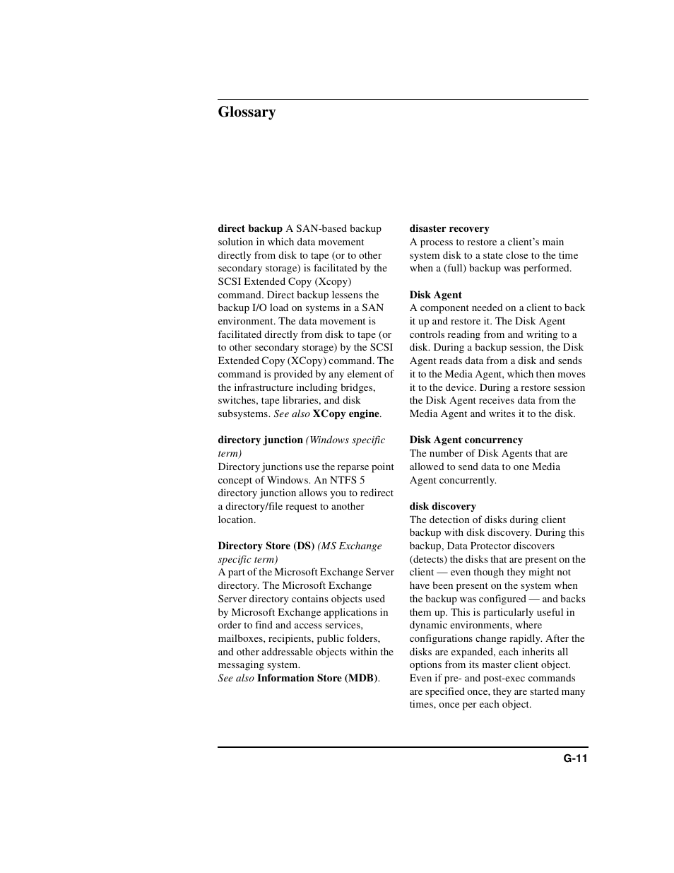 Direct backup, Directory junction, Directory store (ds) | Disaster recovery, Disk agent, Disk agent concurrency, Disk discovery, Glossary | HP B6960-90078 User Manual | Page 793 / 856