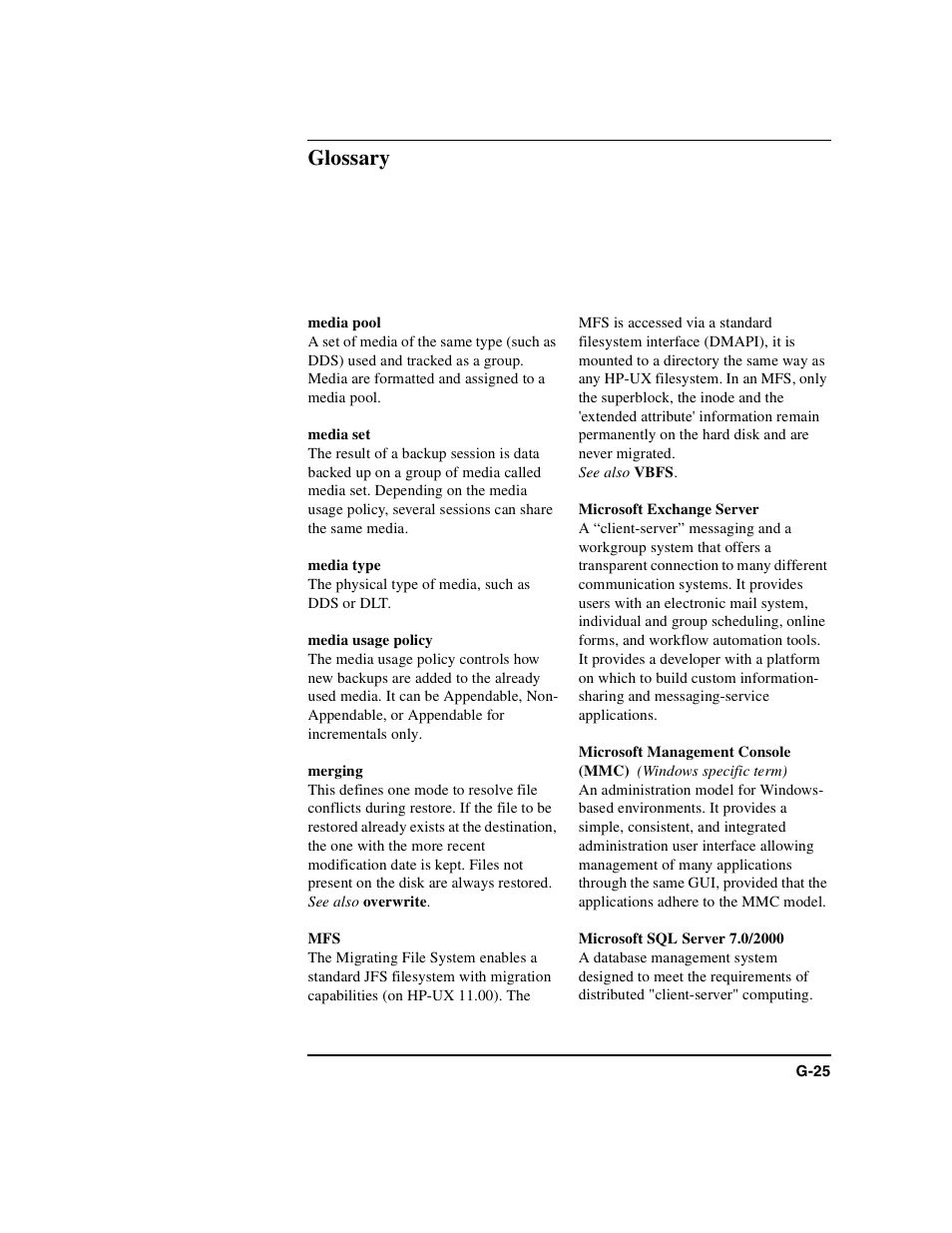 Media pool, Media set, Media type | Media usage policy, Merging, Microsoft exchange server, Microsoft management console (mmc), Microsoft sql server 7.0/2000, Glossary | HP B6960-90078 User Manual | Page 807 / 856