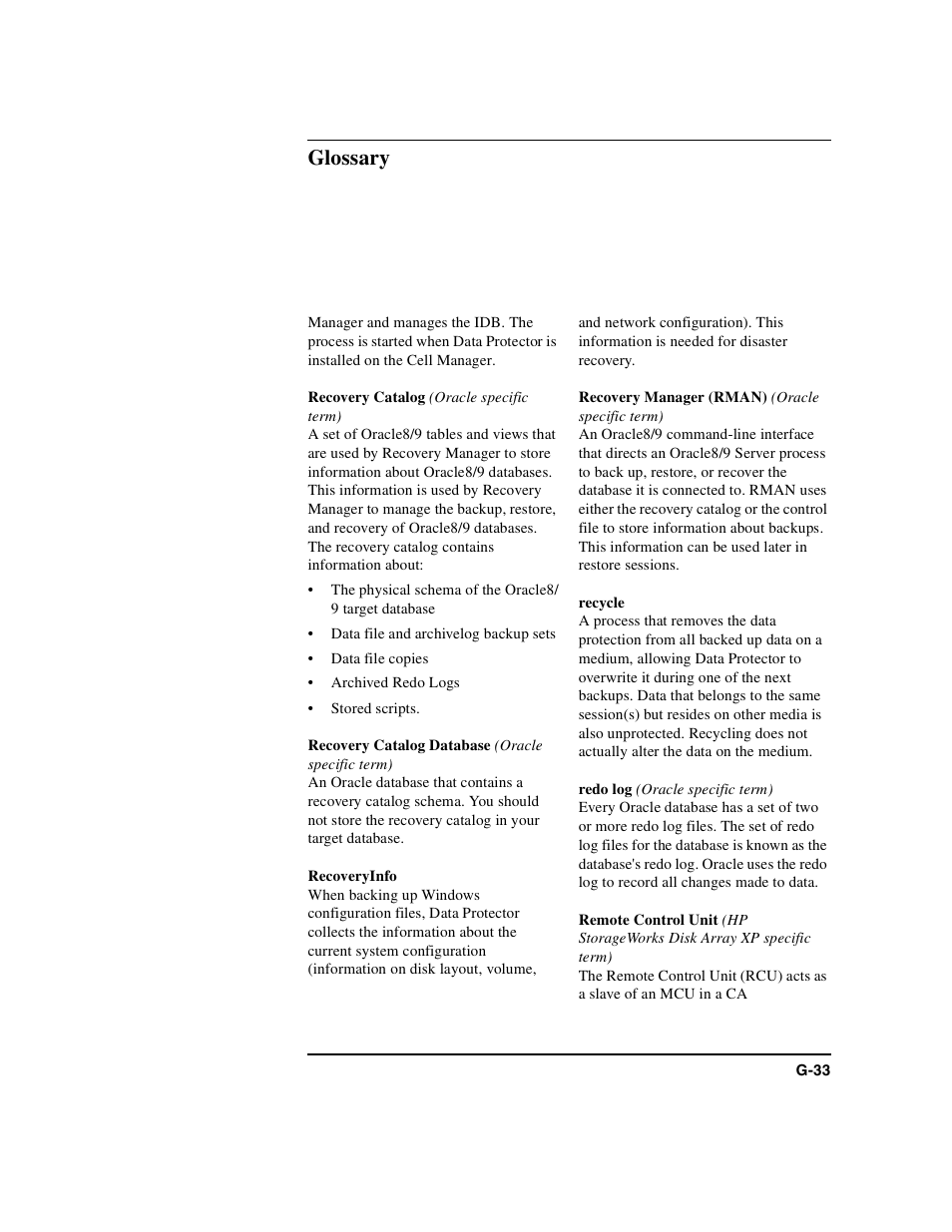 Recovery catalog, Recovery catalog database, Recoveryinfo | Recovery manager (rman), Recycle, Redo log, Remote control unit, Glossary | HP B6960-90078 User Manual | Page 815 / 856