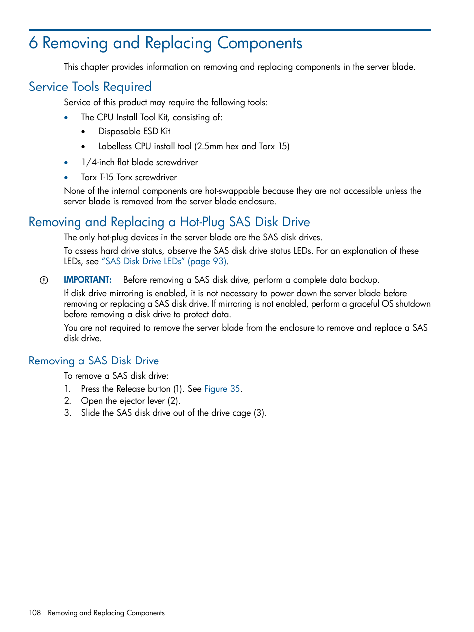 6 removing and replacing components, Service tools required, Removing and replacing a hot-plug sas disk drive | Removing a sas disk drive | HP BL860C User Manual | Page 108 / 184